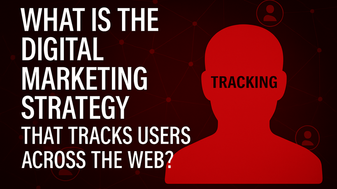How Digital Marketing Tracks Users Across the Web in 2025