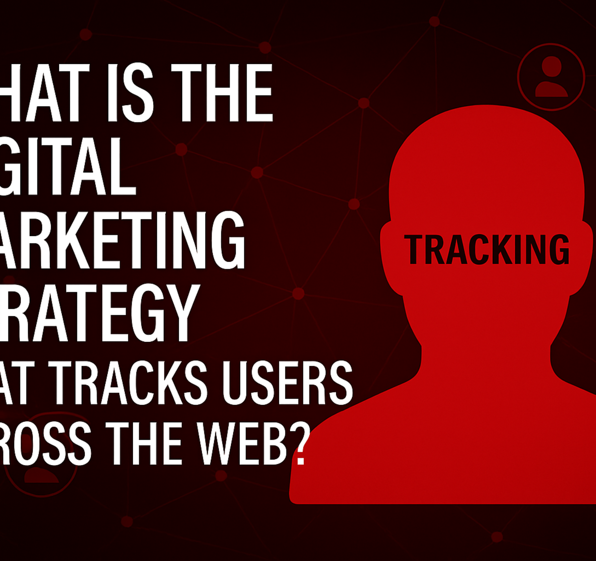 How Digital Marketing Tracks Users Across the Web in 2025